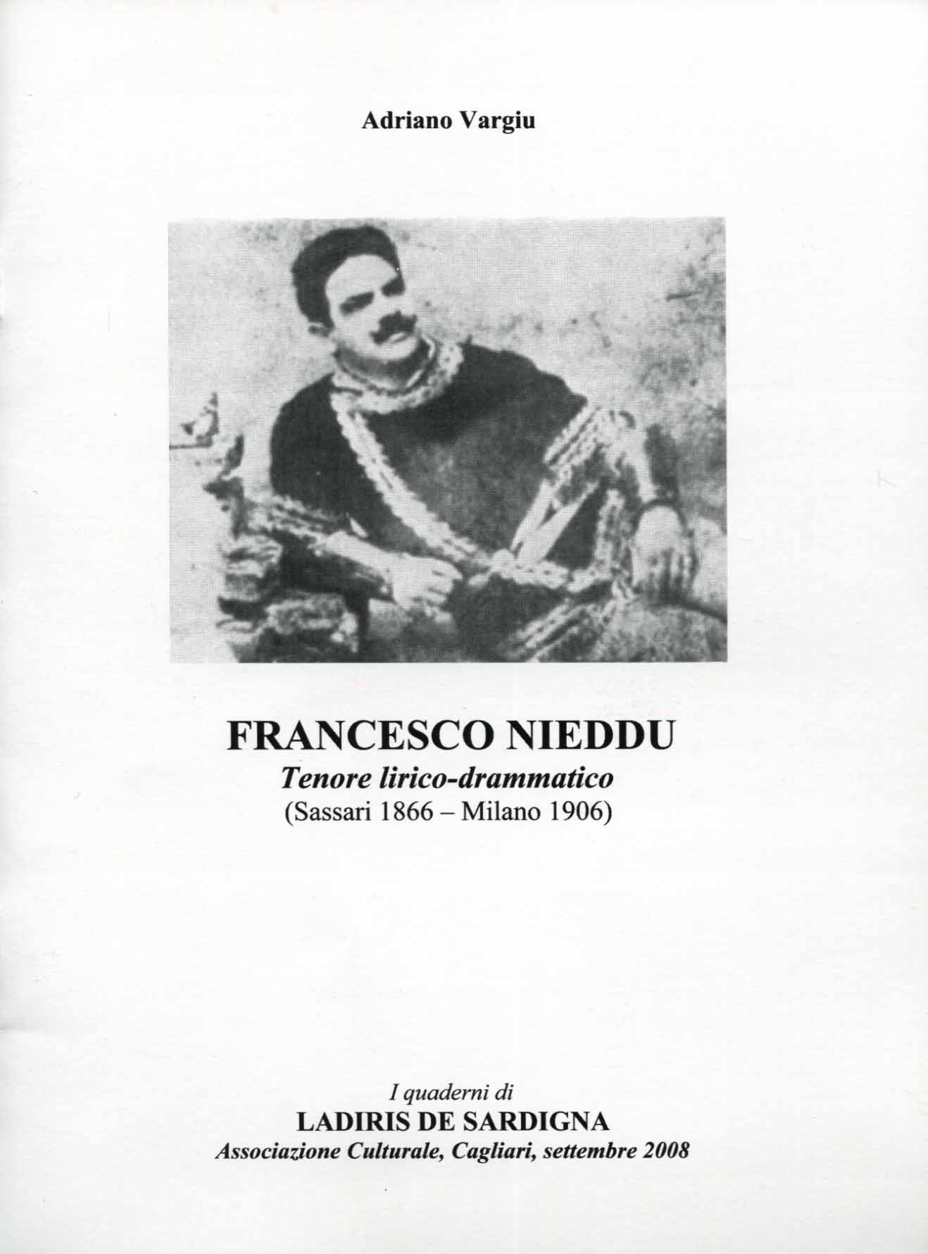 Francesco Nieddu : tenore lirico drammatico (Sassari 1866-Milano 1906) / Adriano Vargiu